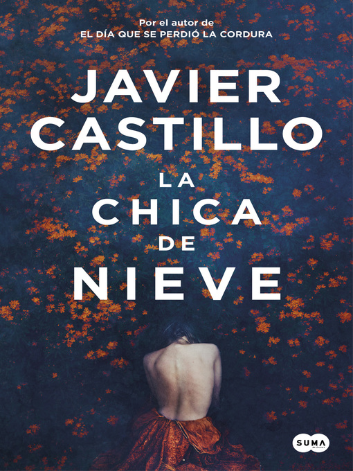 Title details for La chica de nieve by Javier Castillo - Available